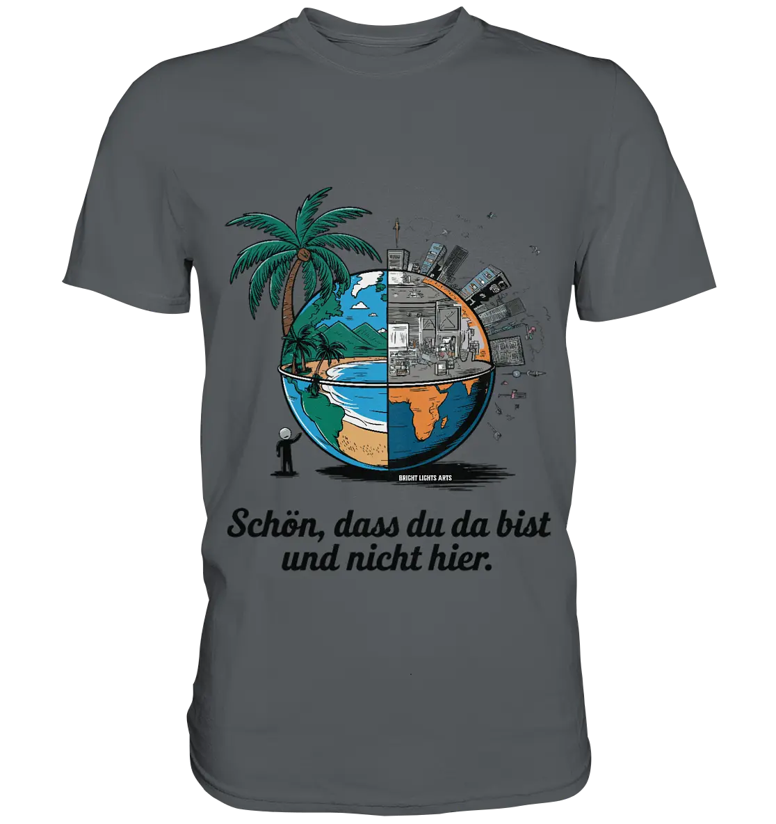 Schön, dass du da bist und nicht hier - Natur vs. Stadt - Premium Shirt Bright Lights Arts