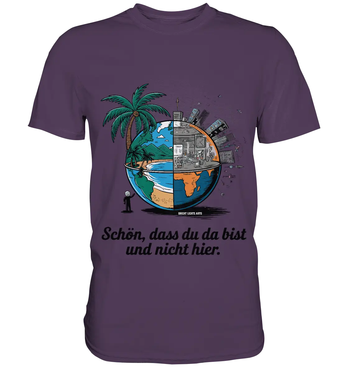 Schön, dass du da bist und nicht hier - Natur vs. Stadt - Premium Shirt Bright Lights Arts