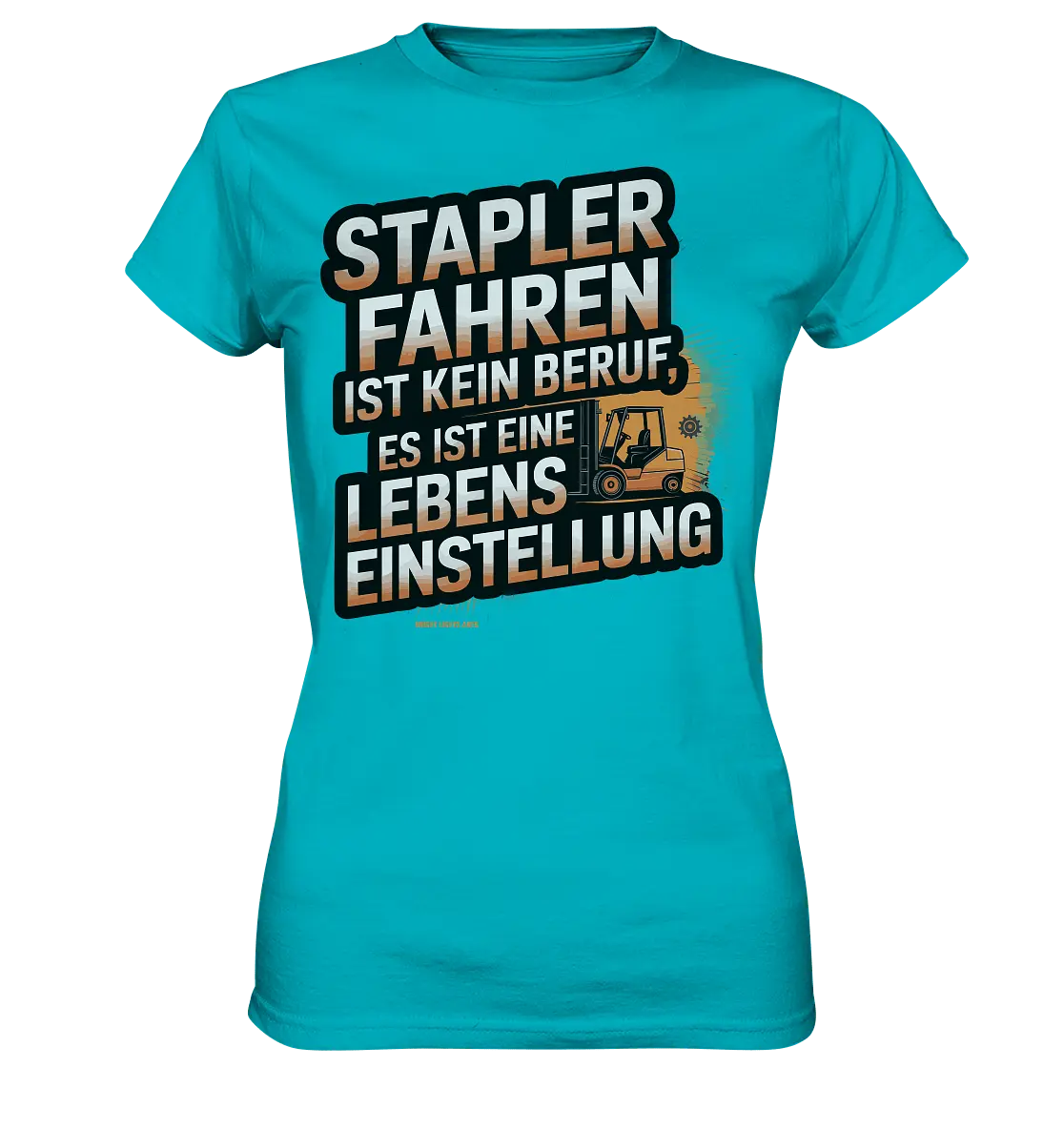 Stapler fahren – Mehr als ein Beruf, eine Lebenseinstellung! - Ladies Premium Shirt - Bright Lights Arts