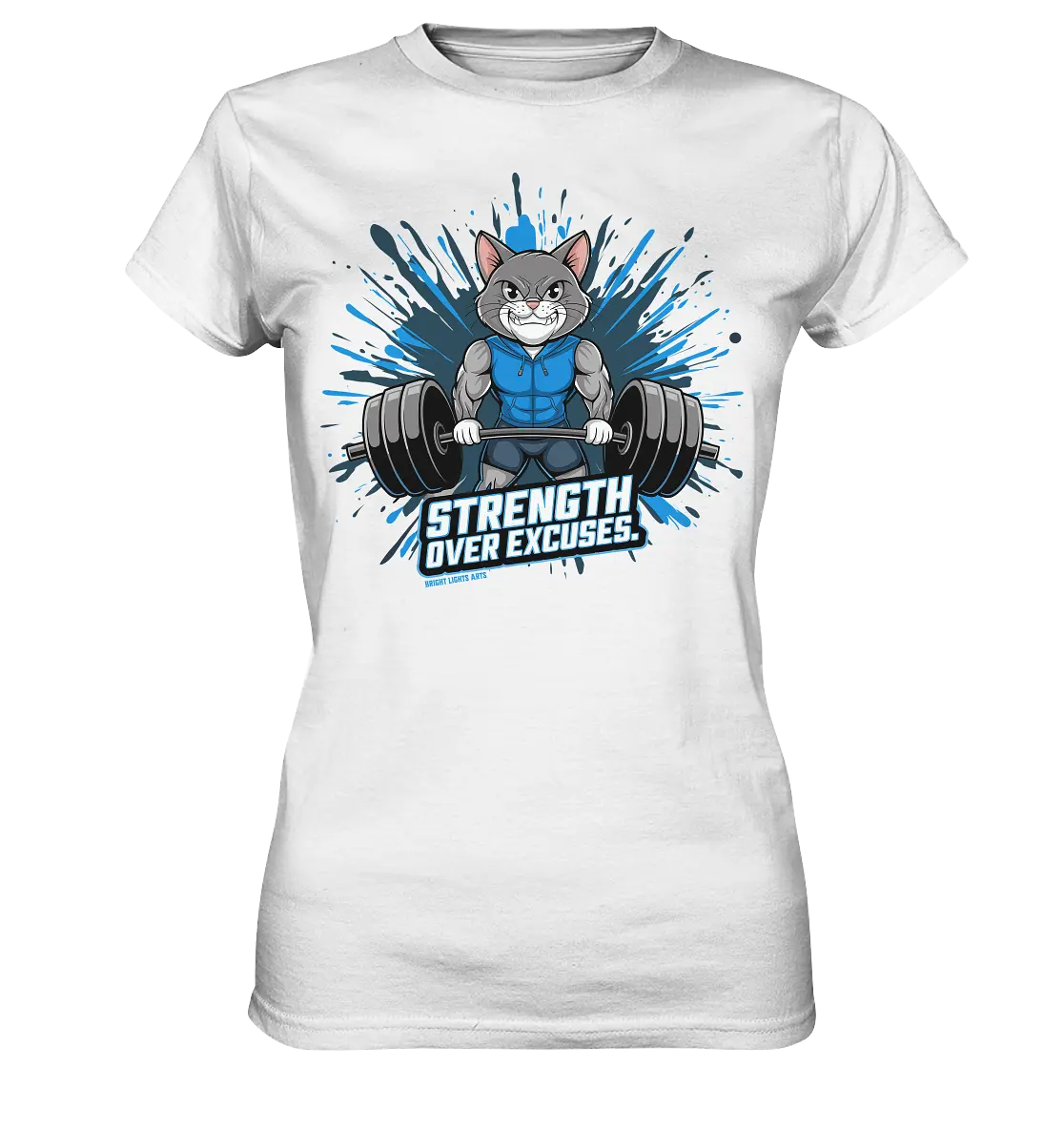 Strength Over Excuses - Fitness & Katzenpower - Ladies Premium Shirt Bright Lights Arts