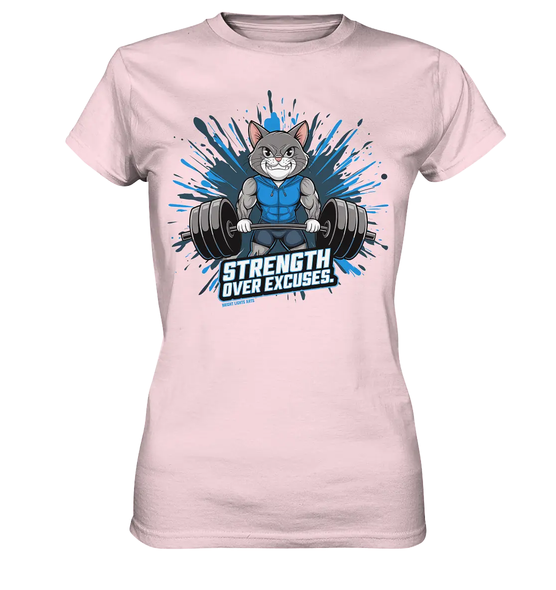 Strength Over Excuses - Fitness & Katzenpower - Ladies Premium Shirt Bright Lights Arts