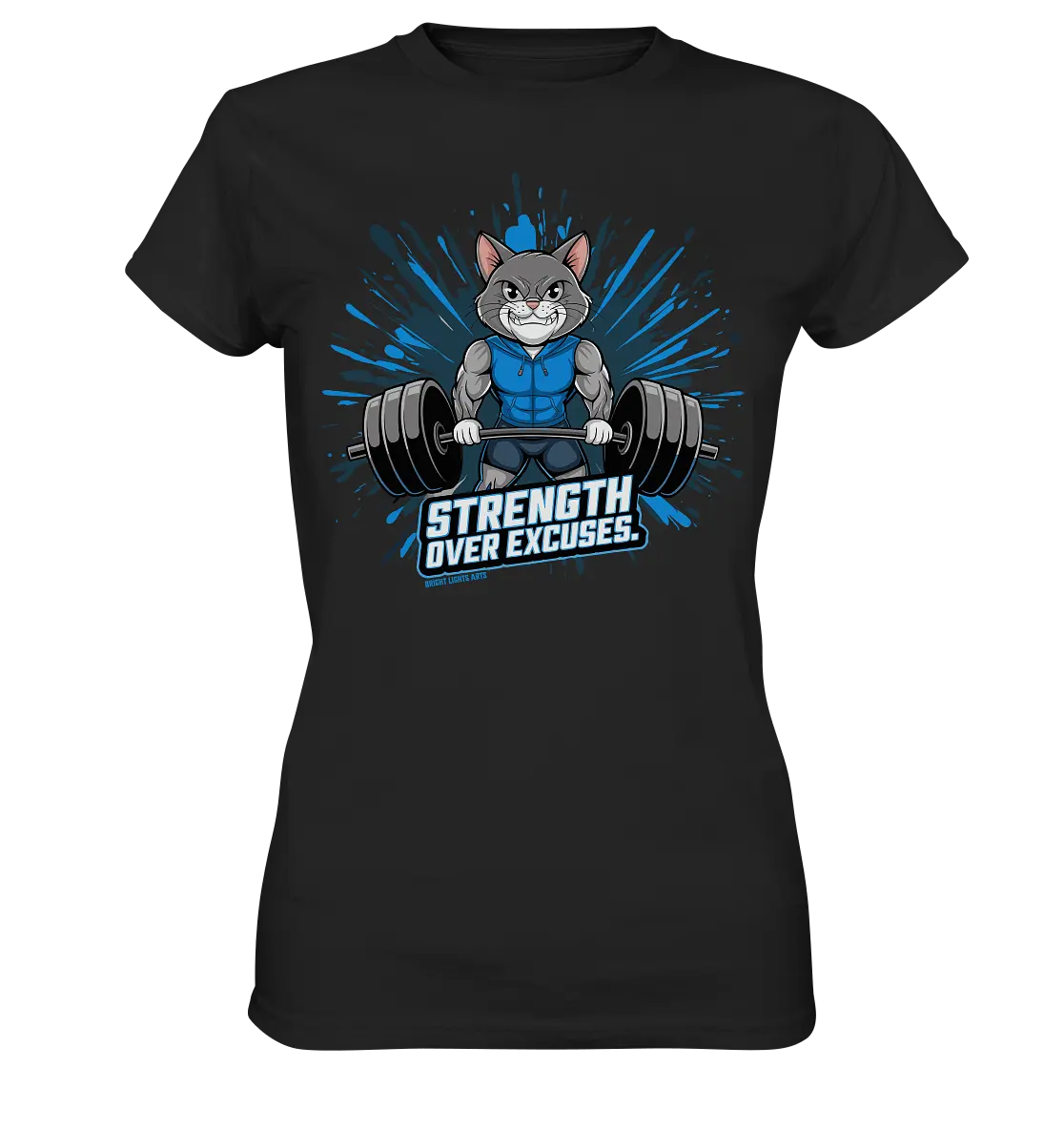 Strength Over Excuses - Fitness & Katzenpower - Ladies Premium Shirt Bright Lights Arts