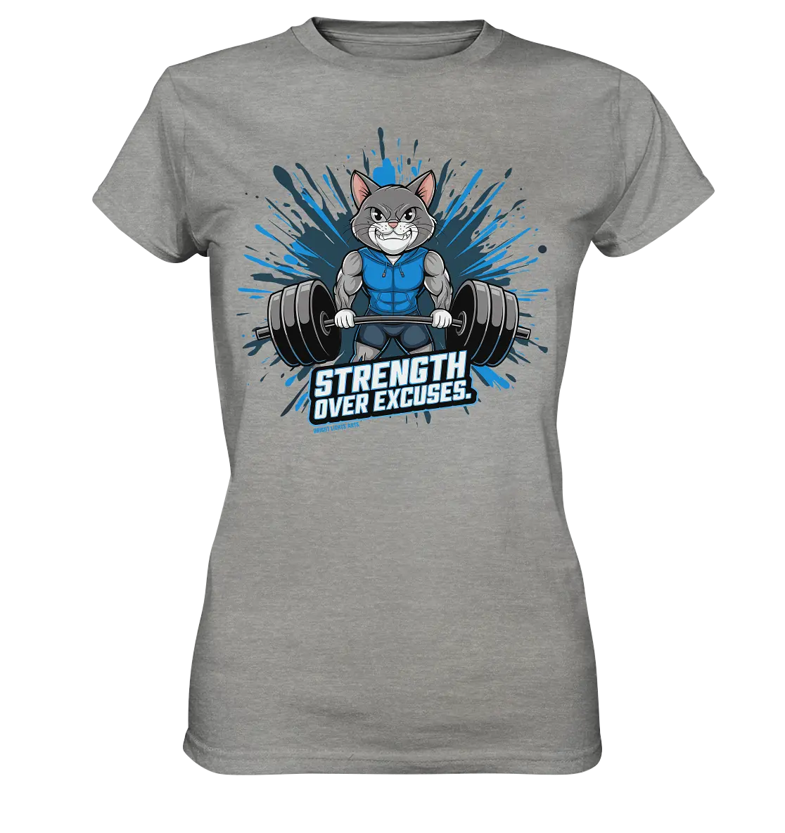 Strength Over Excuses - Fitness & Katzenpower - Ladies Premium Shirt Bright Lights Arts