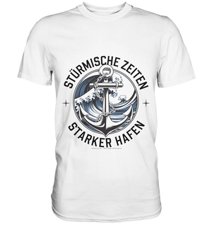 Stürmische Zeiten - Starker Hafen - Premium Shirt Bright Lights Arts