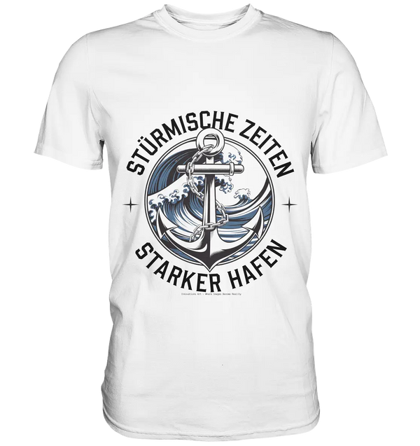 Stürmische Zeiten - Starker Hafen - Premium Shirt Bright Lights Arts