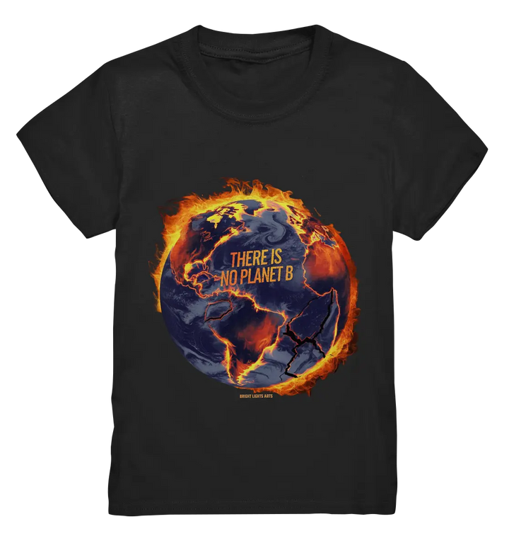 There is no planet B - Kids Premium Shirt Bright Lights Arts