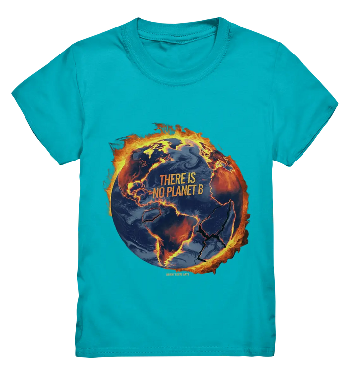 There is no planet B - Kids Premium Shirt Bright Lights Arts