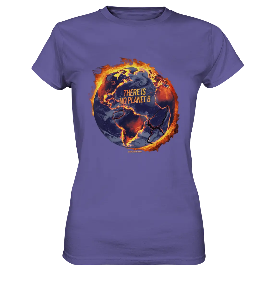 There is no planet B - Ladies Premium Shirt Bright Lights Arts