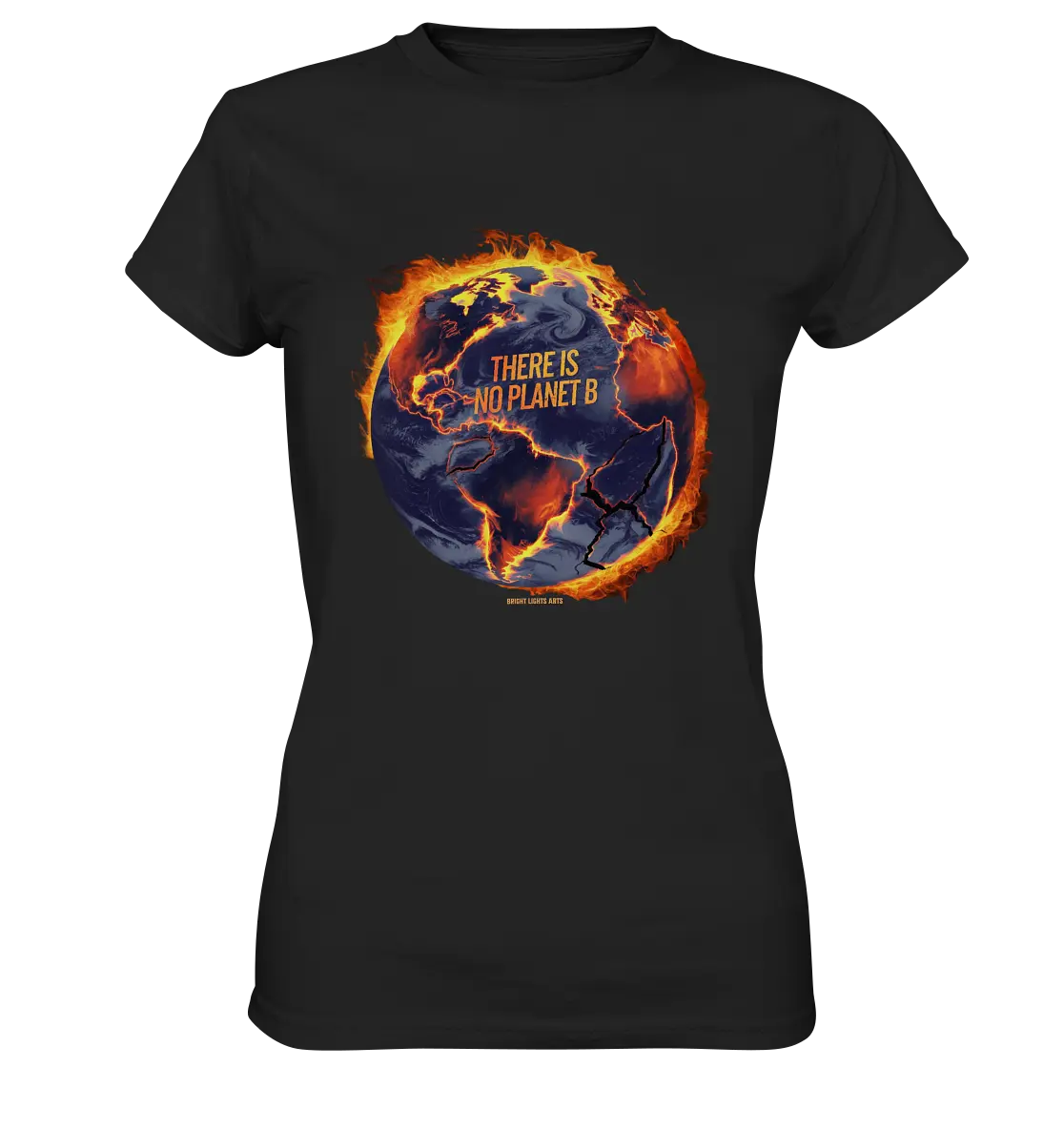 There is no planet B - Ladies Premium Shirt Bright Lights Arts