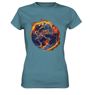 There is no planet B - Ladies Premium Shirt Bright Lights Arts