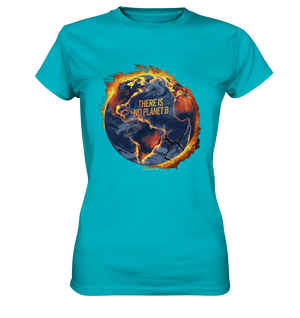 There is no planet B - Ladies Premium Shirt Bright Lights Arts