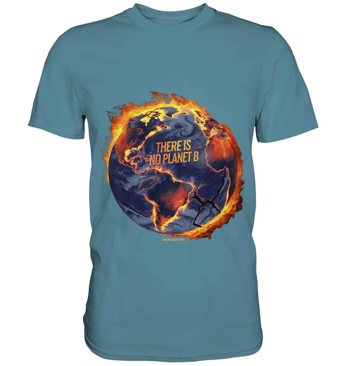There is no planet B - Premium Shirt Bright Lights Arts