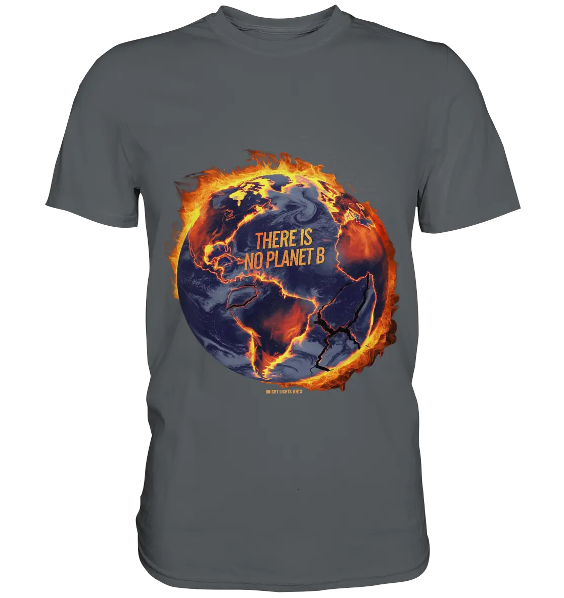 There is no planet B - Premium Shirt Bright Lights Arts