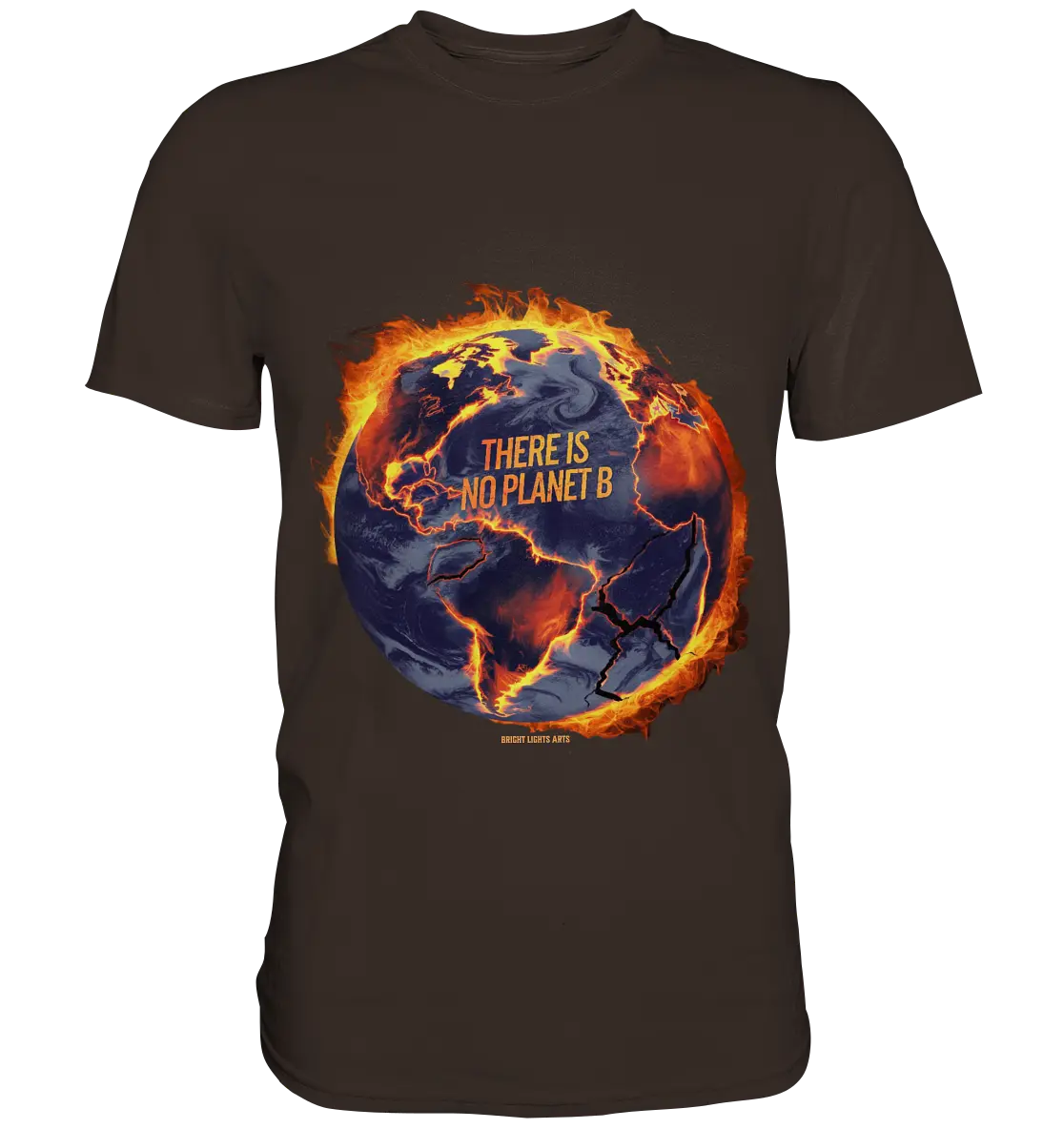 There is no planet B - Premium Shirt Bright Lights Arts