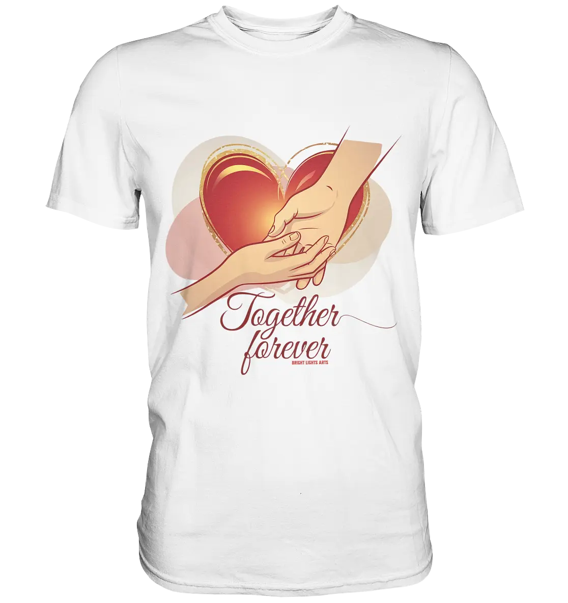 Together Forever - Premium Shirt Bright Lights Arts