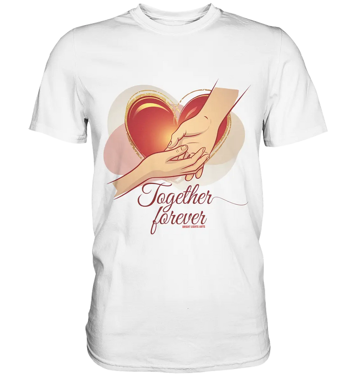 Together Forever - Premium Shirt Bright Lights Arts