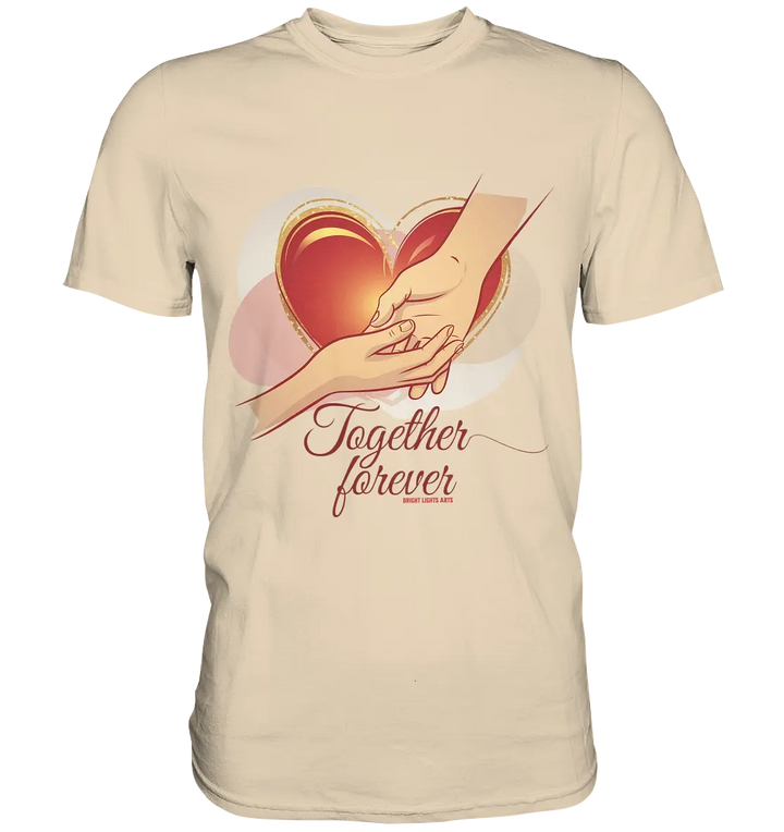 Together Forever - Premium Shirt Bright Lights Arts