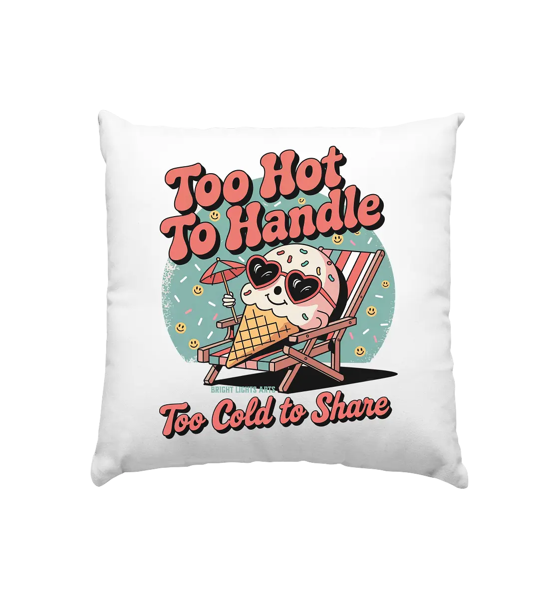 Too Hot to Handle – Eis & Sommerfreude - Kissen 40x40cm Bright Lights Arts