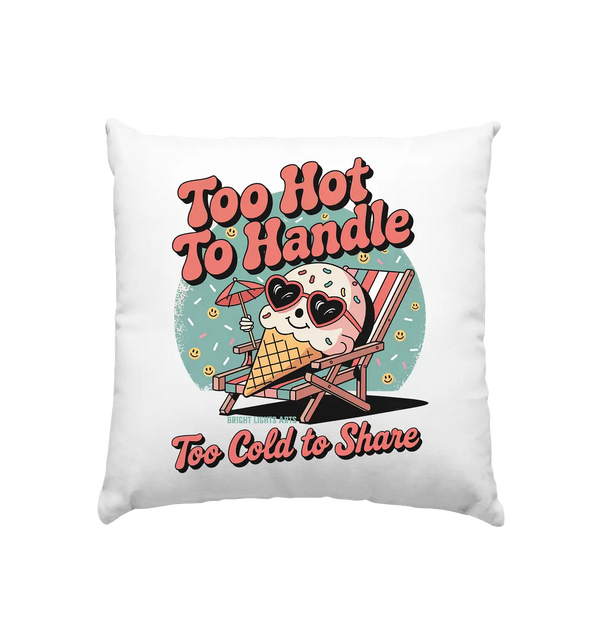 Too Hot to Handle – Eis & Sommerfreude - Kissen 40x40cm Bright Lights Arts