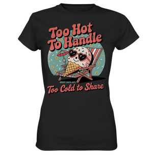 Too Hot to Handle – Eis & Sommerfreude - Ladies Premium Shirt Bright Lights Arts