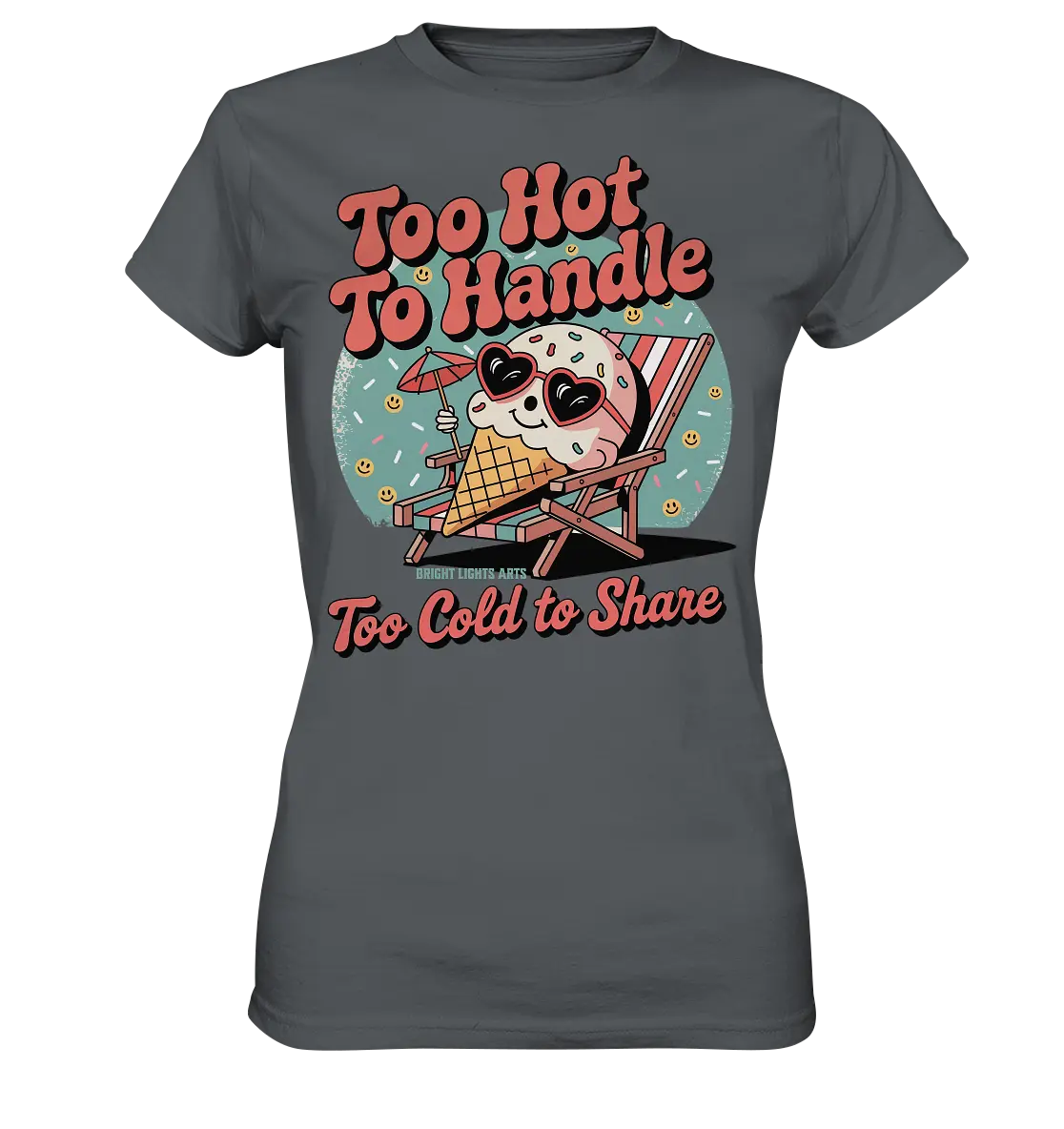Too Hot to Handle – Eis & Sommerfreude - Ladies Premium Shirt Bright Lights Arts