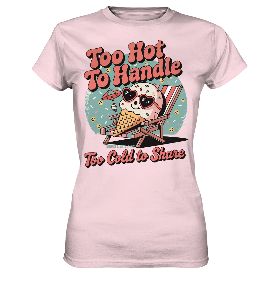 Too Hot to Handle – Eis & Sommerfreude - Ladies Premium Shirt Bright Lights Arts