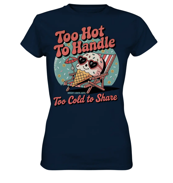 Too Hot to Handle – Eis & Sommerfreude - Ladies Premium Shirt Bright Lights Arts