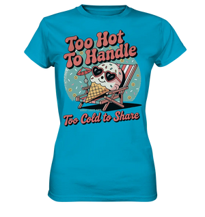 Too Hot to Handle – Eis & Sommerfreude - Ladies Premium Shirt Bright Lights Arts
