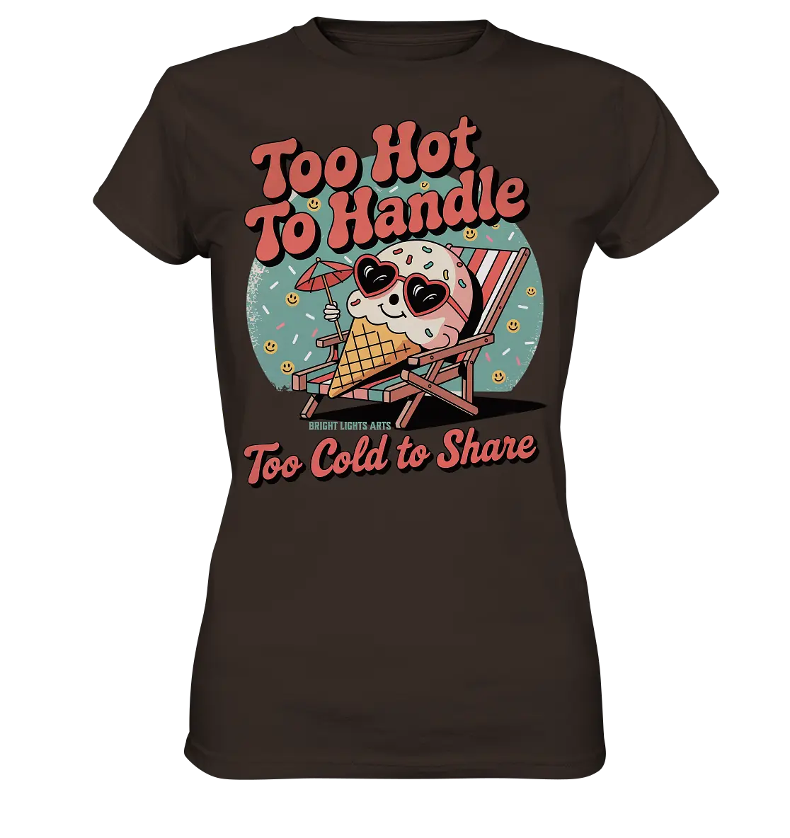 Too Hot to Handle – Eis & Sommerfreude - Ladies Premium Shirt Bright Lights Arts