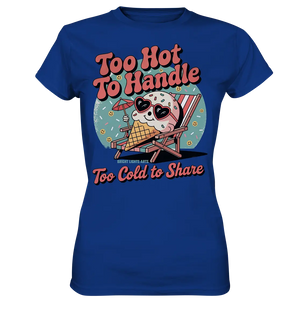 Too Hot to Handle – Eis & Sommerfreude - Ladies Premium Shirt Bright Lights Arts