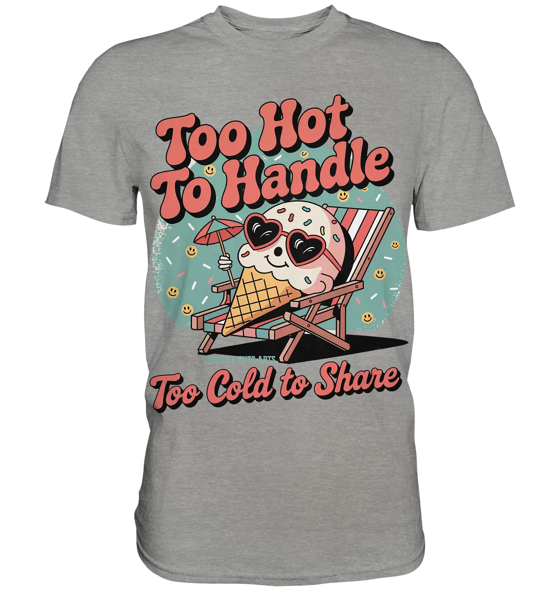 Too Hot to Handle – Eis & Sommerfreude - Premium Shirt Bright Lights Arts