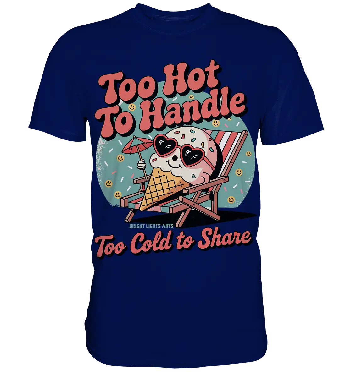 Too Hot to Handle – Eis & Sommerfreude - Premium Shirt Bright Lights Arts