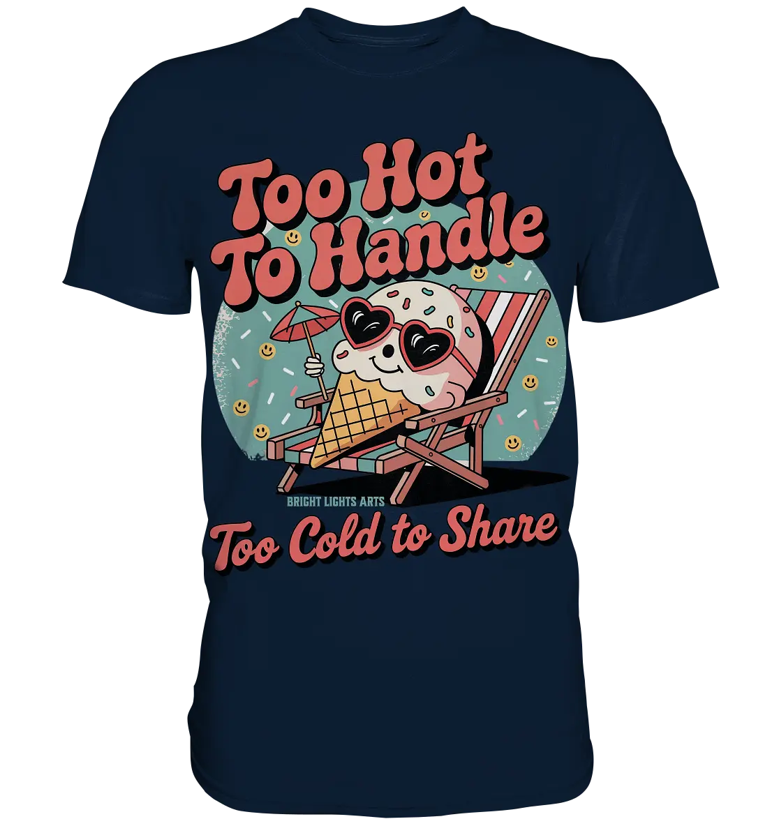 Too Hot to Handle – Eis & Sommerfreude - Premium Shirt Bright Lights Arts