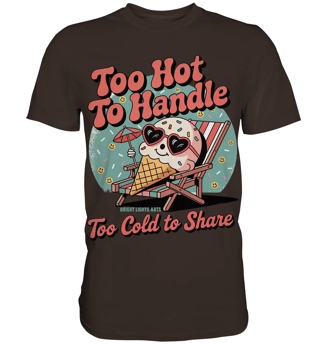 Too Hot to Handle – Eis & Sommerfreude - Premium Shirt Bright Lights Arts