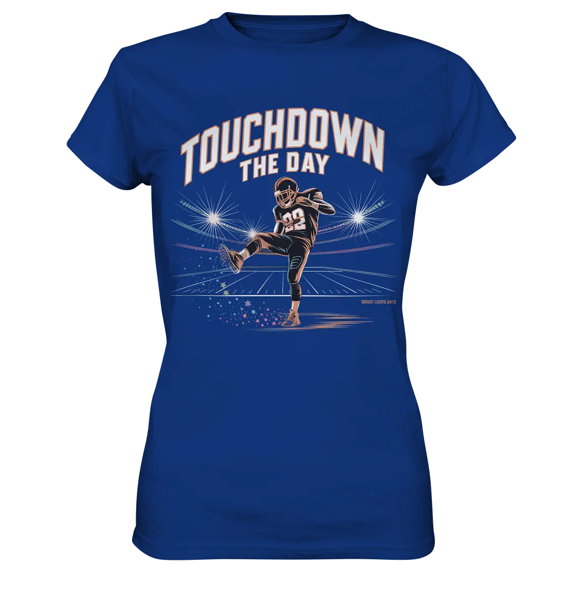 Touchdown the Day – Football & Triumph - Ladies Premium Shirt Bright Lights Arts