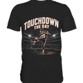 Touchdown the Day – Football & Triumph - Premium Shirt Bright Lights Arts