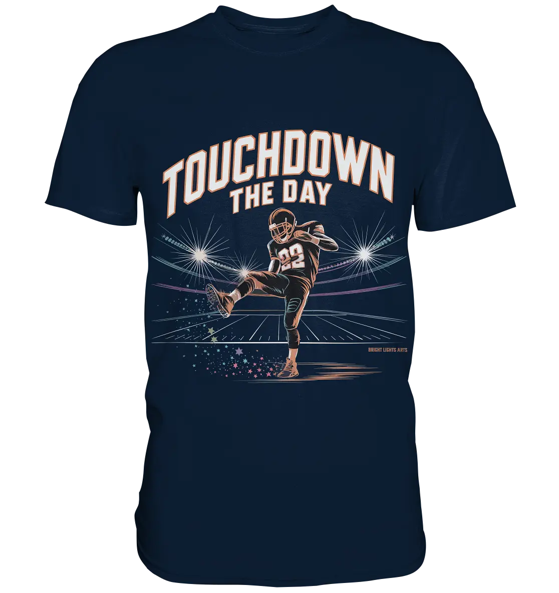 Touchdown the Day – Football & Triumph - Premium Shirt Bright Lights Arts