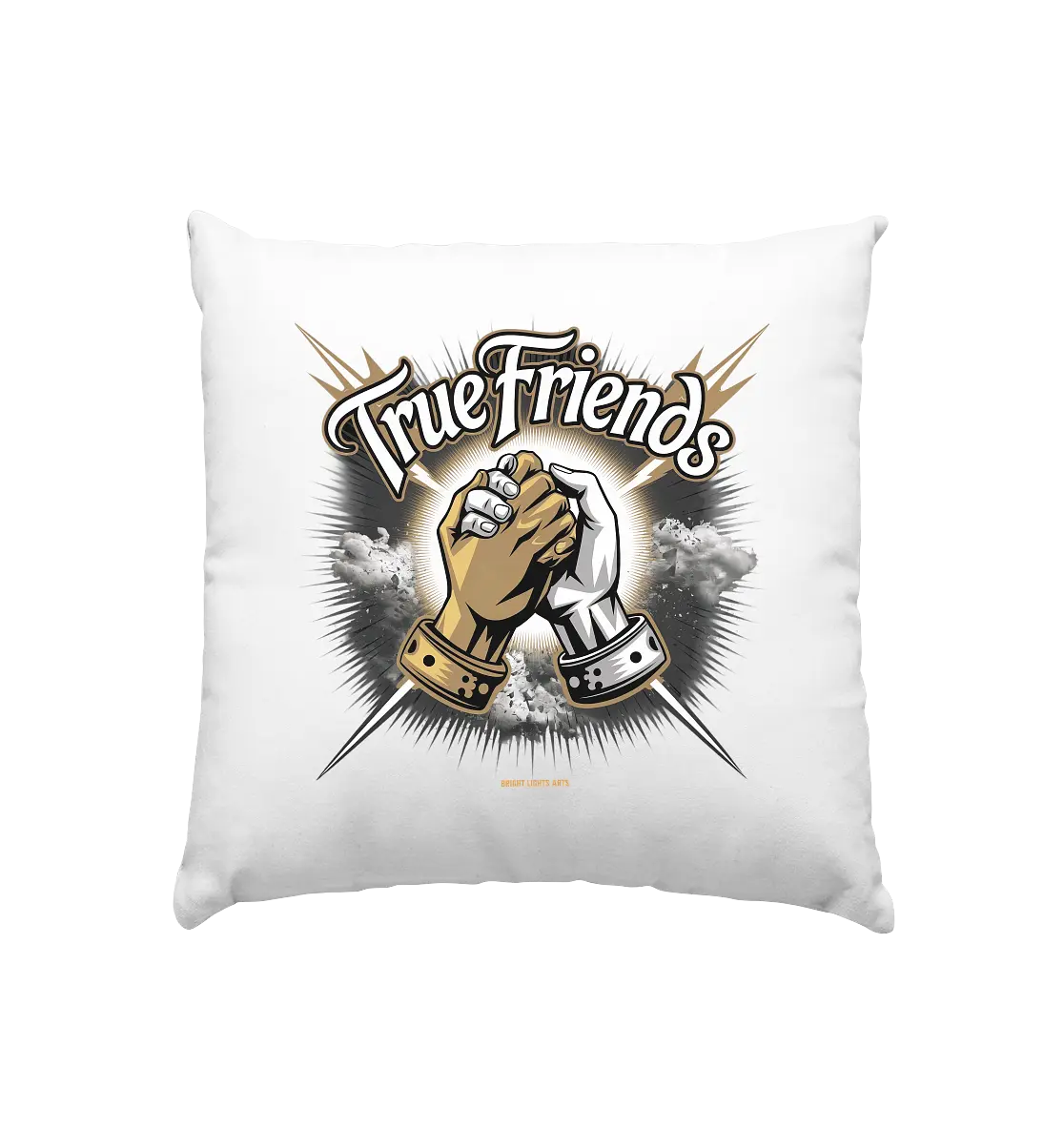 True Friends: Die wahre Bedeutung von Freundschaft - Kissen 40x40cm Bright Lights Arts