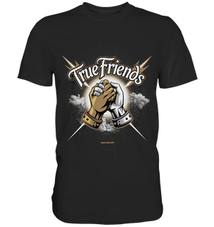 True Friends: Die wahre Bedeutung von Freundschaft - Premium Shirt Bright Lights Arts