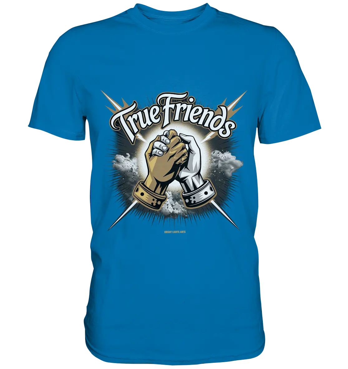 True Friends: Die wahre Bedeutung von Freundschaft - Premium Shirt Bright Lights Arts