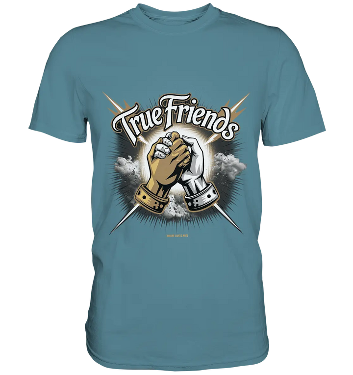 True Friends: Die wahre Bedeutung von Freundschaft - Premium Shirt Bright Lights Arts