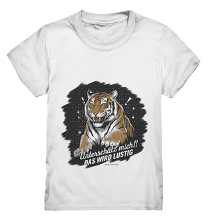 Unterschätz mich! Das wird lustig - Tiger Power - Kids Premium Shirt Bright Lights Arts