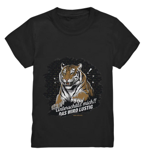 Unterschätz mich! Das wird lustig - Tiger Power - Kids Premium Shirt Bright Lights Arts