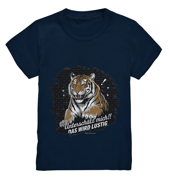 Unterschätz mich! Das wird lustig - Tiger Power - Kids Premium Shirt Bright Lights Arts