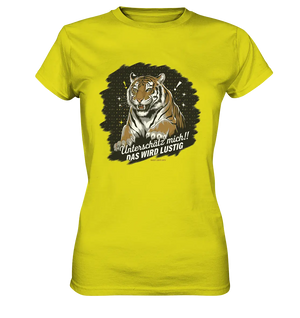 Unterschätz mich! Das wird lustig - Tiger Power - Ladies Premium Shirt Bright Lights Arts