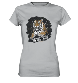Unterschätz mich! Das wird lustig - Tiger Power - Ladies Premium Shirt Bright Lights Arts