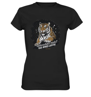 Unterschätz mich! Das wird lustig - Tiger Power - Ladies Premium Shirt Bright Lights Arts