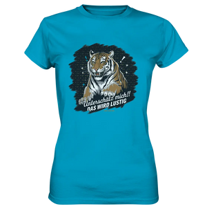 Unterschätz mich! Das wird lustig - Tiger Power - Ladies Premium Shirt Bright Lights Arts