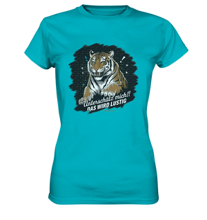 Unterschätz mich! Das wird lustig - Tiger Power - Ladies Premium Shirt Bright Lights Arts