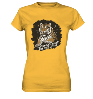 Unterschätz mich! Das wird lustig - Tiger Power - Ladies Premium Shirt Bright Lights Arts